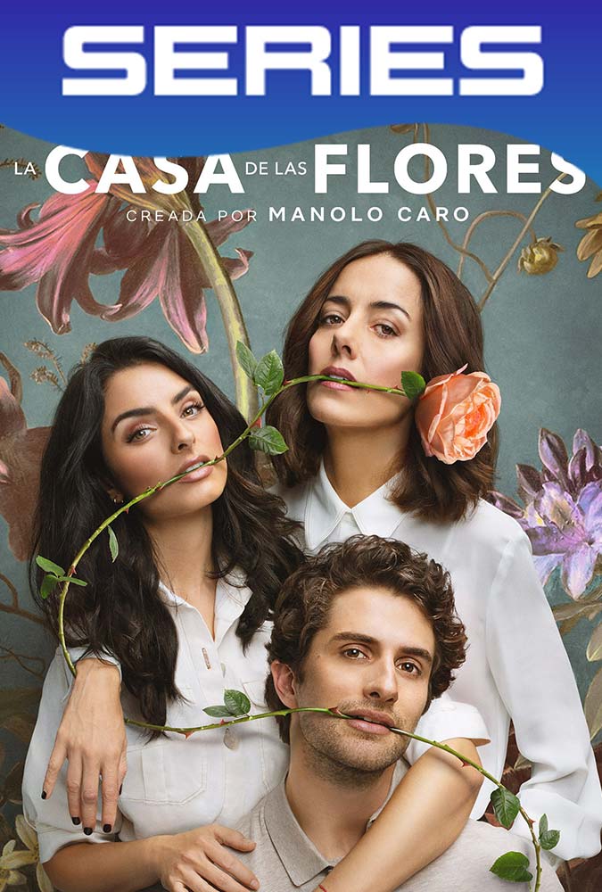La casa de las Flores Temporada 2 Completa HD 1080p Latino
